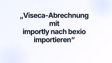 Viseca-Abrechnung mit importly nach bexio importieren
