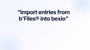 Import entries from b'Files® into bexio