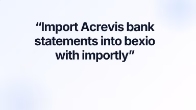 Import Acrevis bank statements into bexio with importly