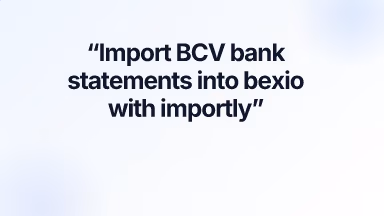 Import BCV bank statements into bexio with importly
