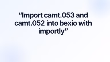 Import camt.053 and camt.052 into bexio with importly