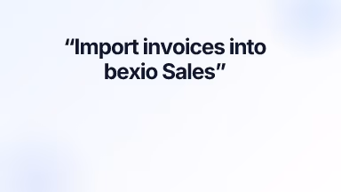 Import invoices into bexio Sales