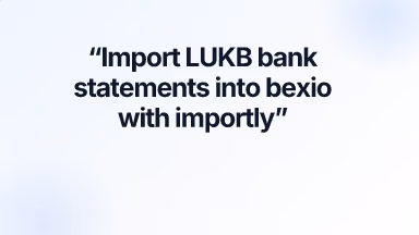 Import LUKB bank statements into bexio with importly