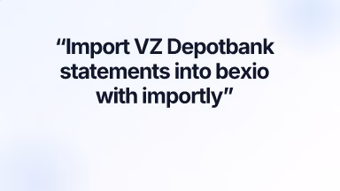 Import VZ Depotbank statements into bexio with importly
