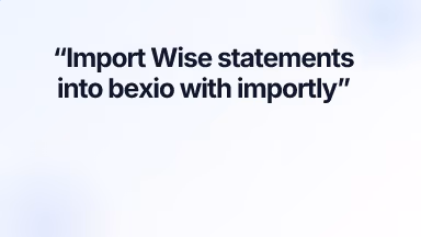 Import Wise statements into bexio with importly