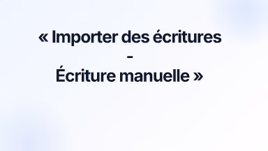 Importer des écritures - Écriture manuelle
