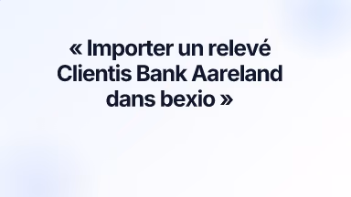 Importer un relevé Clientis Bank Aareland dans bexio